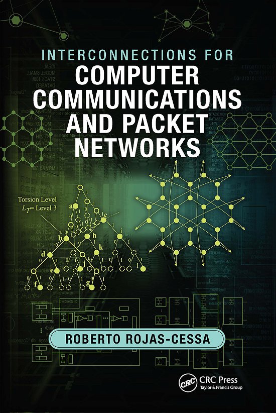 Cover for Rojas-Cessa, Roberto (New Jersey Institute of Technology, Newark, New Jersey, USA) · Interconnections for Computer Communications and Packet Networks (Pocketbok) (2021)