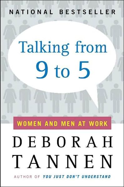 Cover for Deborah Tannen · Talking from Nine to Five: Women and Men in the Workplace: Language, Sex and Power (Paperback Book) [Reprint edition] (1995)