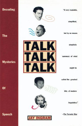 Cover for Jay Ingram · Talk Talk Talk: Decoding the Mysteries of Speech (Pocketbok) (1994)