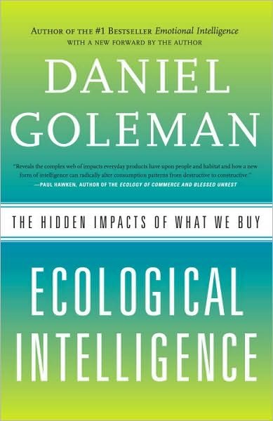 Cover for Daniel Goleman · Ecological Intelligence: the Hidden Impacts of What We Buy (Paperback Bog) (2010)