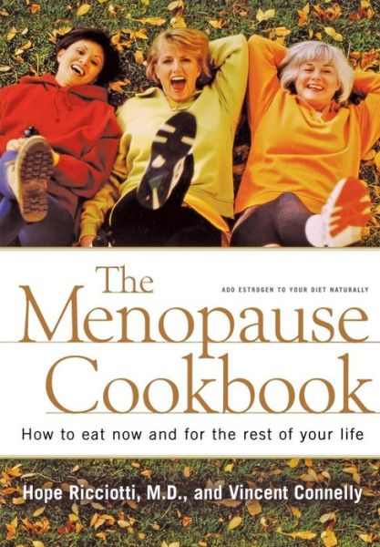 The Menopause Cookbook: How to Eat Now and for the Rest of Your Life - Vincent Connelly - Books - WW Norton & Co - 9780393319835 - January 24, 2000
