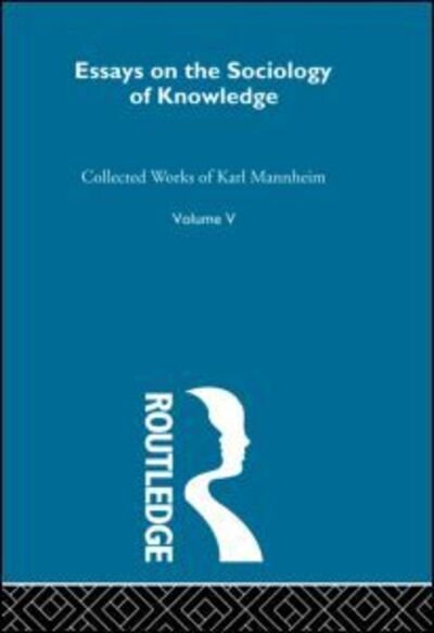 Essays on the Sociology of Knowledge - Karl Mannheim - Böcker - Taylor & Francis Ltd - 9780415150835 - 30 juni 1952