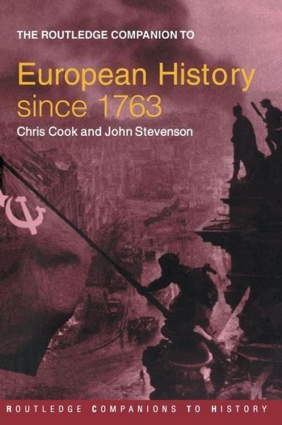 Cover for Chris Cook · The Routledge Companion to Modern European History since 1763 - Routledge Companions to History (Paperback Book) (2005)