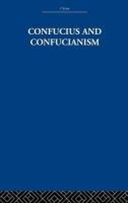 Cover for Richard Wilhelm · Confucius and Confucianism (Inbunden Bok) (2005)