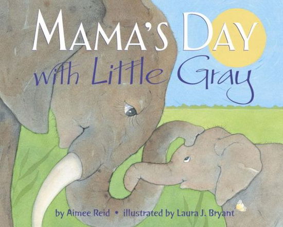 Cover for Aimee Reid · Mama's Day With Little Gray (Hardcover Book) (2014)