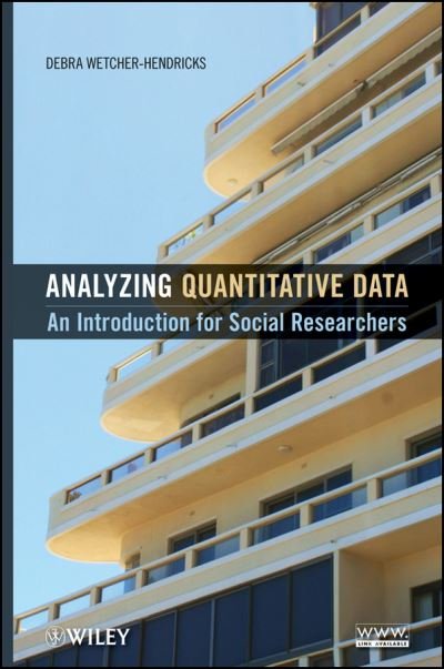 Cover for Wetcher-Hendricks, Debra (Moravian College) · Analyzing Quantitative Data: An Introduction for Social Researchers (Hardcover bog) (2011)