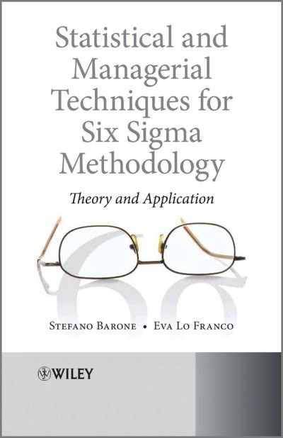 Cover for Stefano Barone · Statistical and Managerial Techniques for Six Sigma Methodology: Theory and Application (Hardcover Book) (2012)