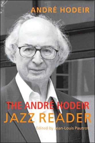 Cover for Andre Hodeir · The Andre Hodeir Jazz Reader (Hardcover Book) [Annotated edition] (2006)
