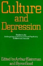 Cover for Arthur Kleinman · Culture and Depression: Studies in the Anthropology and Cross-Cultural Psychiatry of Affect and Disorder - Comparative Studies of Health Systems and Medical Care (Paperback Bog) (1986)