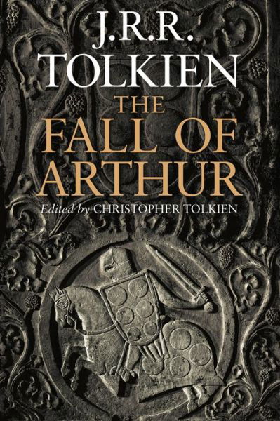 Cover for J.R.R. Tolkien · The Fall Of Arthur (Pocketbok) (2014)