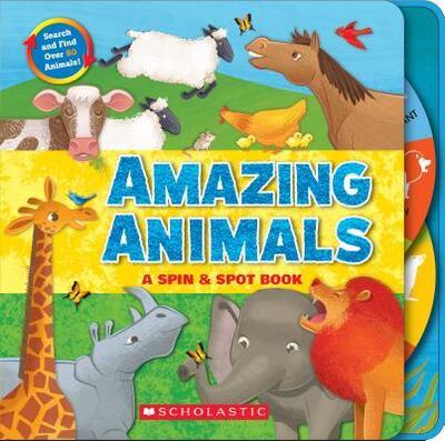 Cover for Liza Charlesworth · Amazing Animals: A Spin &amp; Spot Book: A Spin &amp; Spot Book (Book) (2017)