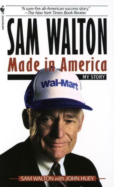 Sam Walton: Made In America - Sam Walton - Libros - Random House USA Inc - 9780553562835 - 1 de junio de 1993
