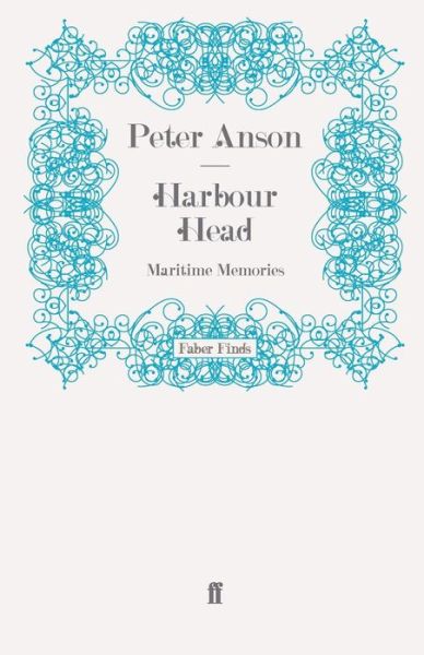 Cover for Peter Anson · Harbour Head: Maritime Memories (Paperback Book) [Main edition] (2008)