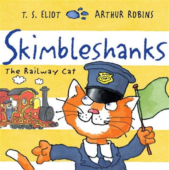 Cover for T. S. Eliot · Skimbleshanks: The Railway Cat - Old Possum's Cats (Pocketbok) [Main edition] (2015)