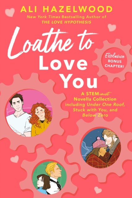 Cover for Ali Hazelwood · Loathe to Love You (Hardcover bog) (2023)