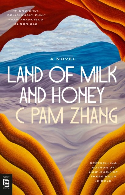 C Pam Zhang · Land of Milk and Honey (Paperback Book) (2024)