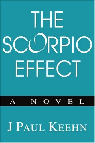 Cover for John Keehn · The Scorpio Effect: a Novel (Paperback Book) (2003)