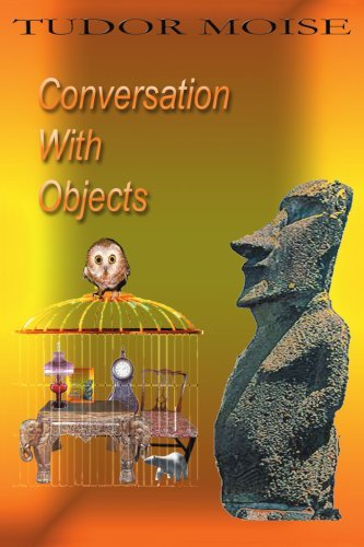 Cover for Tudor Moise · Conversation with Objects (Paperback Bog) (2004)