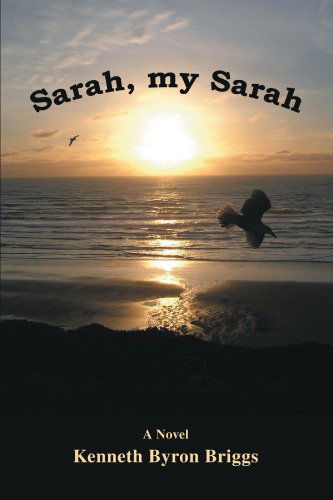 Cover for Kenneth Byron Briggs · Sarah, My Sarah (Paperback Book) (2008)