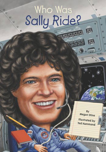 Cover for Megan Stine · Who Was Sally Ride? (Hardcover Book) [Reprint edition] (2013)