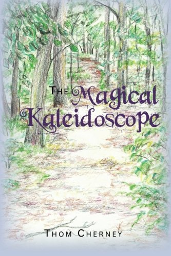 Cover for Thom Cherney · The Magical Kaleidoscope (Paperback Book) (2013)