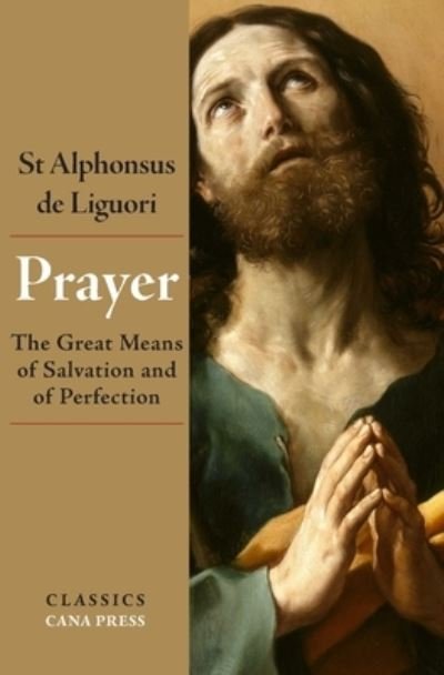 Cover for St Alphonsus De Liguori · Prayer: The Great Means of Salvation and of Perfection (Taschenbuch) (2020)