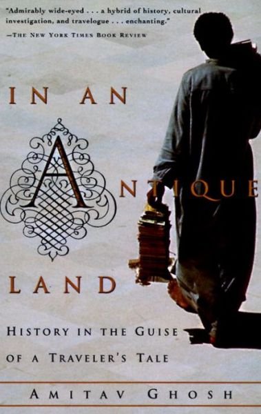 Cover for Amitav Ghosh · In an Antique Land: History in the Guise of a Traveler's Tale (Taschenbuch) [Reprint edition] (1994)