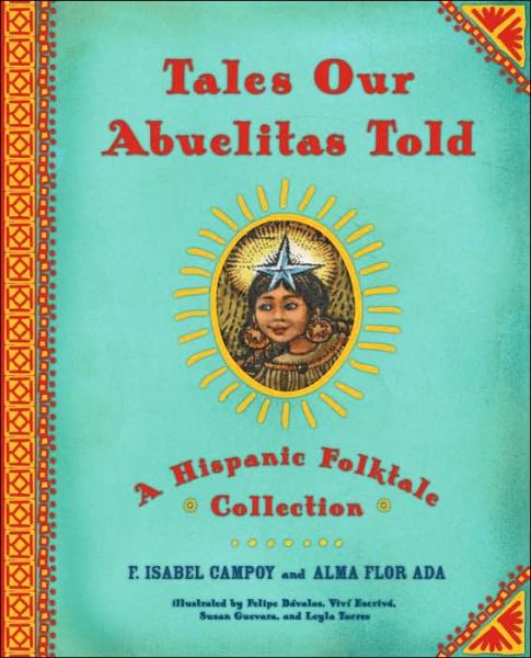 Cover for F. Isabel Campoy · Tales Our Abuelitas Told: a Hispanic Folktale Collection (Hardcover Book) (2006)