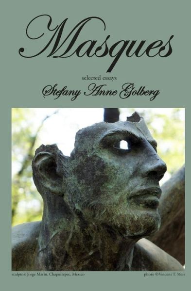 Cover for Stefany Anne Golberg · Masques: Selected Essays (Paperback Book) (2015)