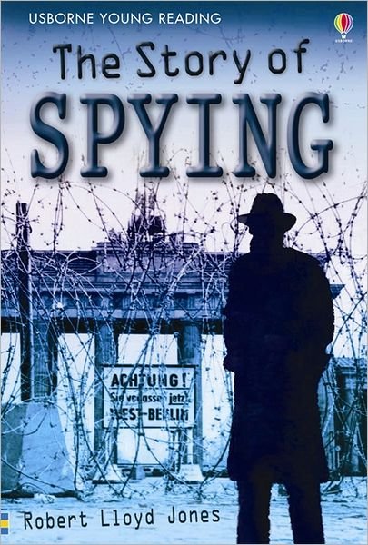 Cover for Rob Lloyd Jones · The Story of Spying - Young Reading Series 3 (Inbunden Bok) (2007)
