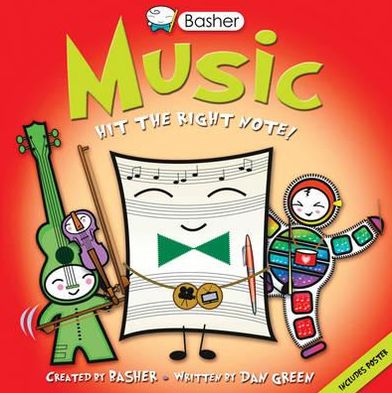 Basher Basics: Music - Basher - Dan Green - Böcker - Pan Macmillan - 9780753430835 - 18 juli 2011