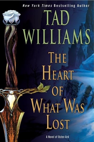 Cover for Tad Williams · The Heart of What Was Lost - Osten Ard (Book) (2018)