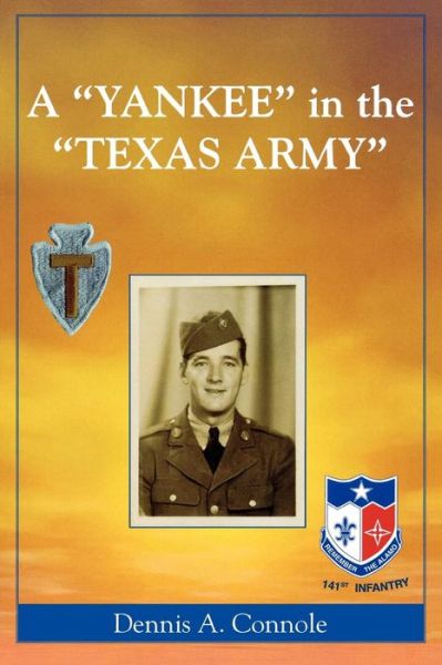 Cover for Dennis A. Connole · A 'Yankee' in the 'Texas Army' (Paperback Book) (2008)