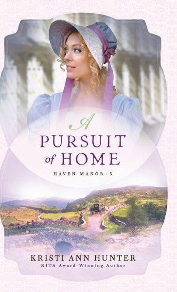 Cover for Kristi Ann Hunter · Pursuit of Home (Hardcover Book) (2019)