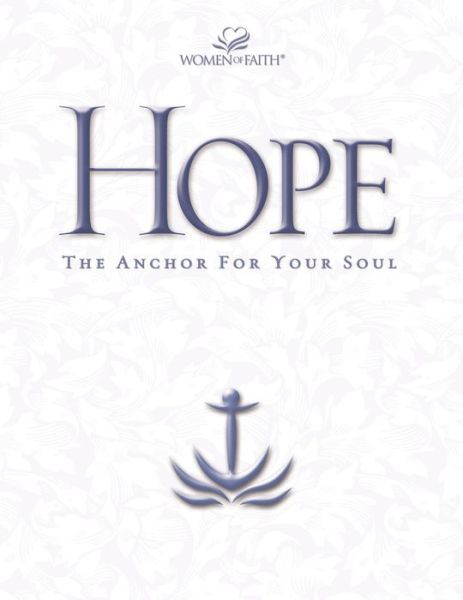 Cover for Women of Faith · Hope: the Anchor for Your Soul (Paperback Book) (2004)