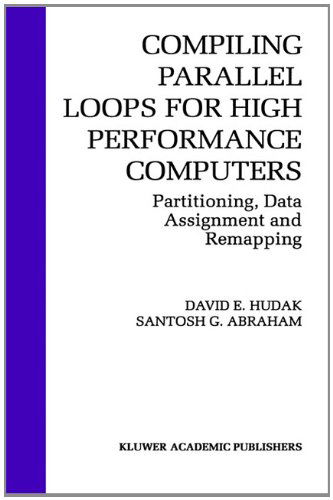 Cover for David E. Hudak · Compiling Parallel Loops for High Performance Computers: Partitioning, Data Assignment and Remapping - the Springer International Series in Engineering and Computer Science (Hardcover Book) (1992)
