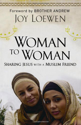 Cover for Joy Loewen · Woman to Woman – Sharing Jesus with a Muslim Friend (Paperback Book) (2010)