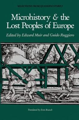 Cover for Edward Muir · Microhistory and the Lost Peoples of Europe: Selections from Quaderni Storici - Selections from Quaderni Storici (Paperback Book) (1991)
