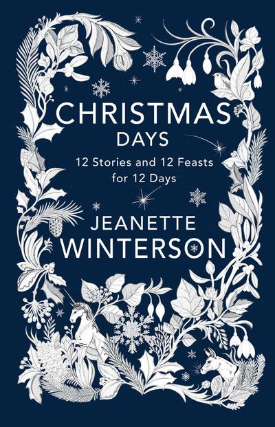 Cover for Jeanette Winterson · Christmas days 12 stories and 12 feasts for 12 days (Bog) [First Grove Atlantic hardcover edition. edition] (2016)