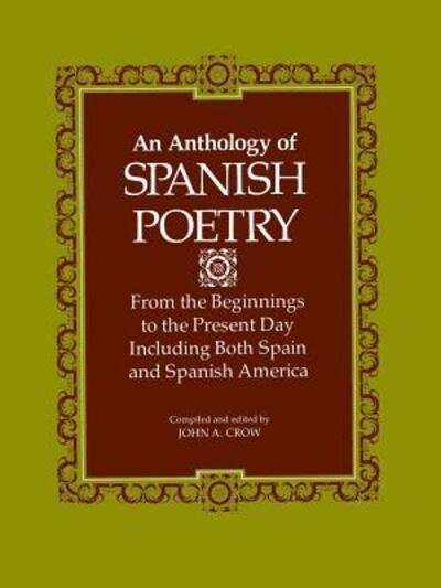Cover for John A. Crow · Anthology of Spanish Poetry: From the Beginnings to the Present Day, Including Both Spain and Spanish America (Pocketbok) (1980)