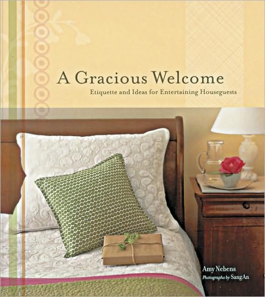 A Gracious Welcome - Amy M. Nebens - Kirjat - Chronicle Books - 9780811840835 - torstai 1. huhtikuuta 2004