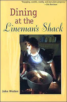 Cover for John Weston · Dining at the Lineman's Shack (Pocketbok) (2003)