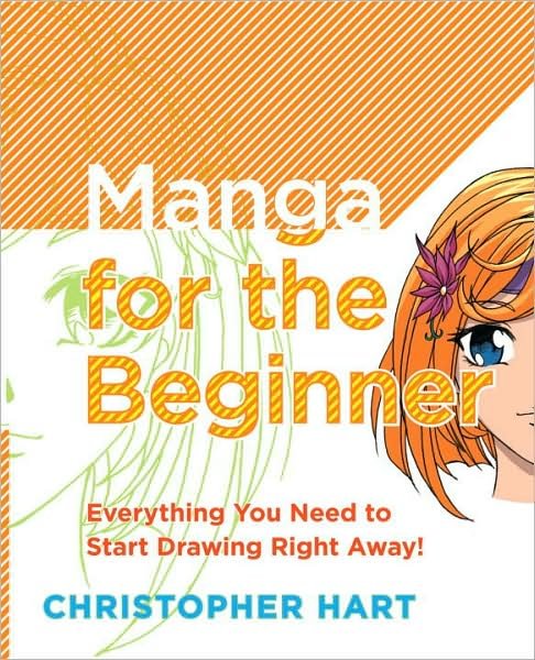 Manga for the Beginner - C Hart - Kirjat - Watson-Guptill Publications - 9780823030835 - tiistai 5. elokuuta 2008
