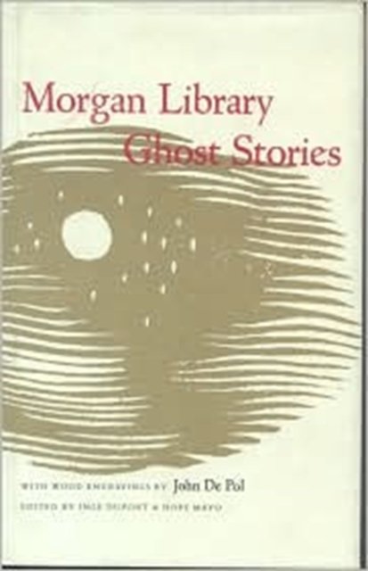 Cover for Inge Dupont · Morgan Library Ghost Stories (Hardcover bog) (1990)
