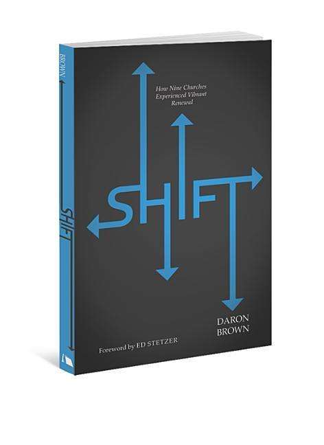 Cover for Daron Brown · Shift: How Nine Churches Experienced Vibrant Renewal (Paperback Book) (2012)