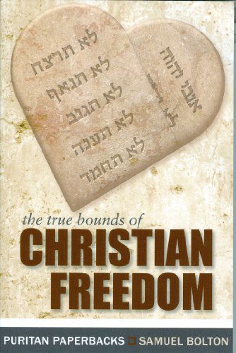 Cover for Samuel Bolton · The True Bounds of Christian Freedom (Taschenbuch) (1991)