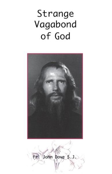 Cover for John Dove · Strange Vagabond of God: Story of John Bradburne (Paperback Book) [New edition] (2001)