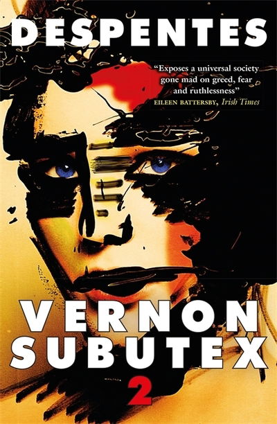 Cover for Virginie Despentes · Vernon Subutex Two: &quot;Funny, irreverent and scathing&quot; GUARDIAN (Taschenbuch) (2019)