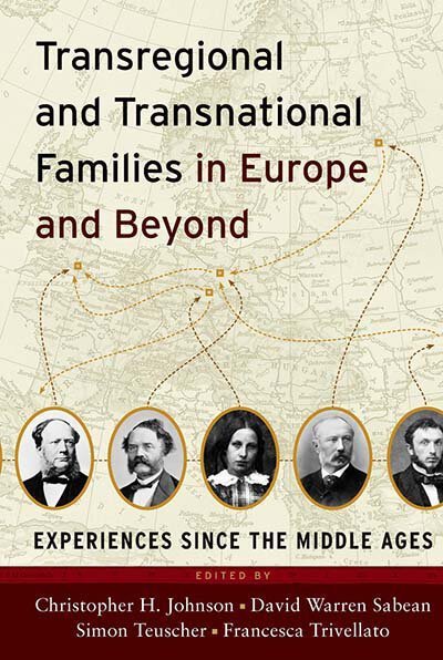 Cover for Transregional and Transnational Families in Europe and Beyond: Experiences Since the Middle Ages (Gebundenes Buch) (2011)
