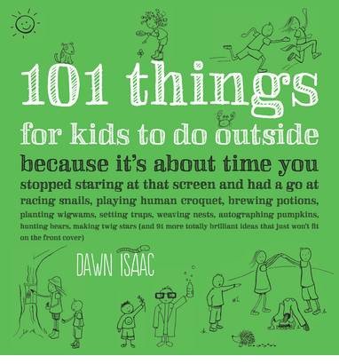 Cover for Dawn Isaac · 101 Things for Kids to do Outside (Paperback Bog) (2014)